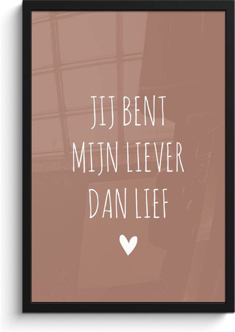 Fotolijst Incl Poster Jij Bent Mijn Liever Dan Lief Spreuken