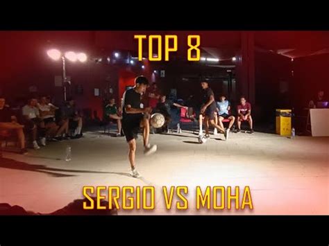 SERGIO Vs MOHA TOP 8 SPANISH FREESTYLE FOOTBALL CHAMPIONSHIPS 2022