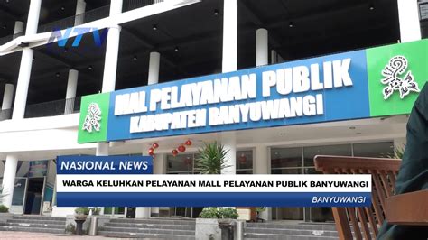 Warga Keluhkan Pelayanan Mall Pelayanan Publik Banyuwangi Youtube