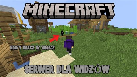 Nowy Gracz W Mojej Wiosce Minecraft Serwer Dla Widz W Youtube