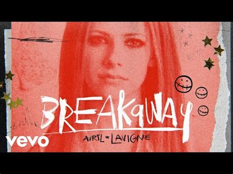 Avril Lavigne Breakaway Official Lyric Video Youtube