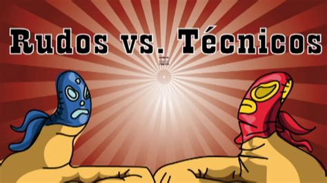 El Blog De El Divino Rudos Vs Técnicos