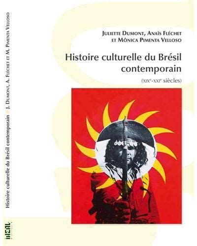 Histoire culturelle du Brésil XIXème XXème siècles broché