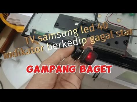 Kerusakan TV Samsung Gagal Star Indikator Hanya Berkedip Kedip SERVIS