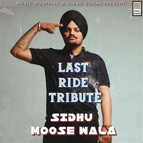 LAST RIDE TRIBUTE SIDHU MOOSE WALA - Song Download from LAST RIDE ...