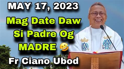 May Mag Date Daw Si Padre Og Ang Madre Fr Ciano Ubod