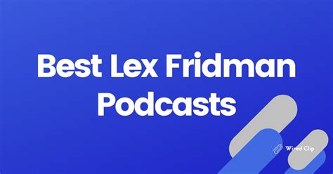 Best Lex Fridman Podcasts - AI, Crypto, Superintelligence