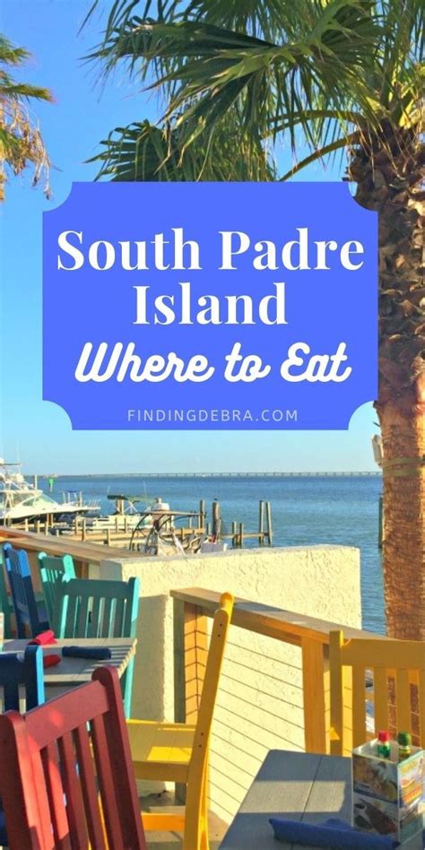 Your Guide To South Padre Island Restaurants Artofit