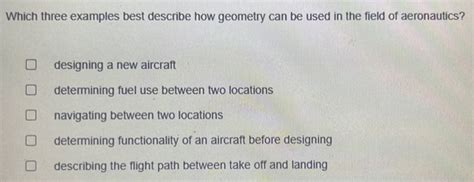 Solved Which Three Examples Best Describe How Geometry Can Be Used In