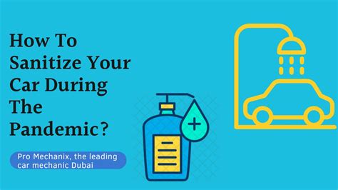 How To Sanitize Your Car During The Pandemic Car Mechanic Dubai