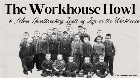 The Workhouse Howl And 13 More Devastating Facts About Workhouses London Dark Tourist