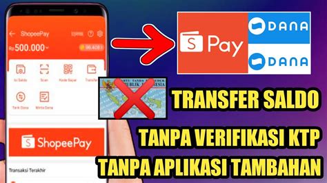 Cara Transfer Shopeepay Ke Dana Tanpa Verifikasi Ktp Youtube