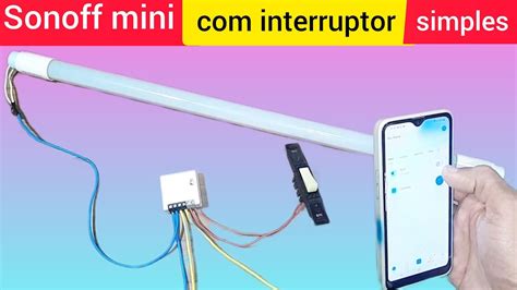 Como ligar interruptor simples sonoff mini mais lâmpada de led