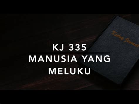KJ 335 Manusia yang Meluku - Kidung Jemaat Acordes - Chordify