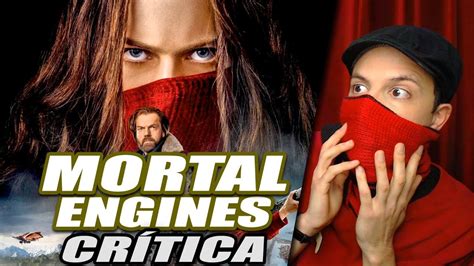 Reseña Crítica Mortal Engines Opinión De La Película Máquinas
