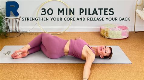 30 Min Pilates Full Body Workout Strengthen Your Core And Release