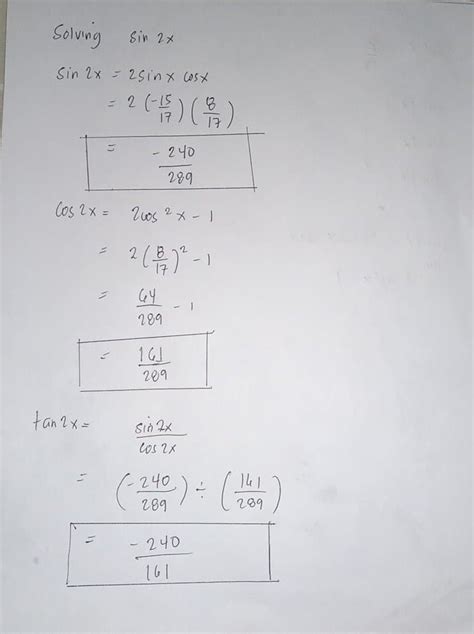 Solved Find Sin2x Cos2x And Tan 2x If Cosx 8 17 And Terminates In