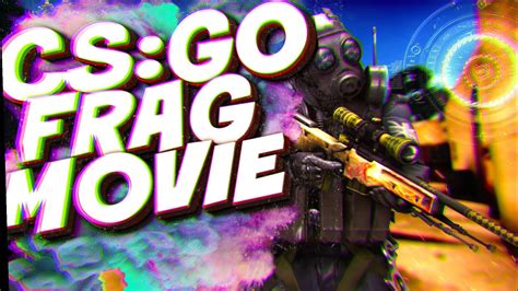 Cs Go Frag Movie With Awp Youtube