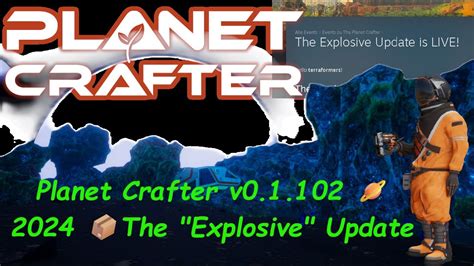 The Explosive Update Planet Crafter V The Explosive