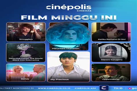 Jadwal Film Minggu Ini Edisi Juli Di Cinepolis Cinemas