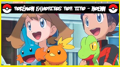 HOENN Pokémon Favoritos de cada TIPO YouTube