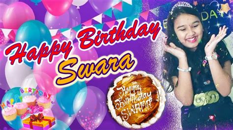 Happy Birthday Swara🎂🥳 Swaras🎂birthday Celebration Birthday