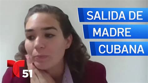 Madre Cubana Sale De La Isla Tras Cuestionar Al R Gimen Youtube