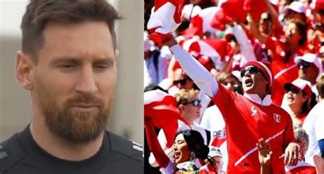 Perú Vs Argentina Hincha Peruano Le Envía Mensaje A Lionel Messi Y Se Hace Viral Video