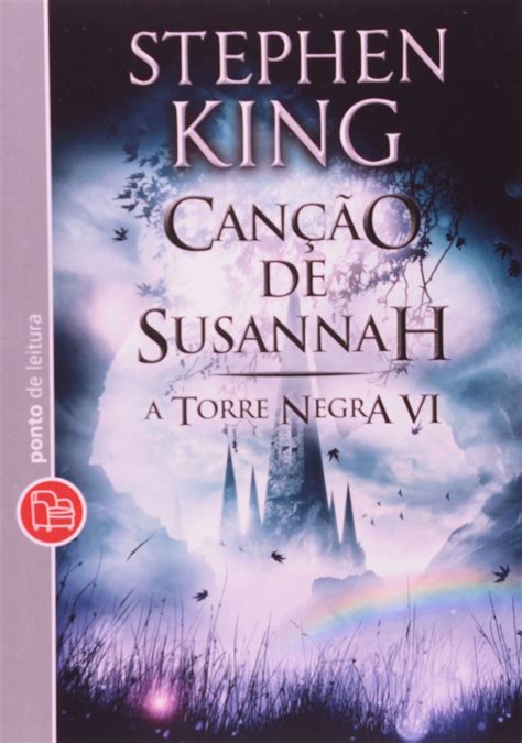 Canção de Susannah Coleção A Torre Negra Volume 6 PDF Stephen King