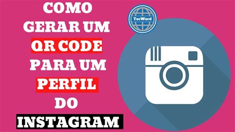 Como Gerar Um Qr Code Para Um Perfil Do Instagram Youtube