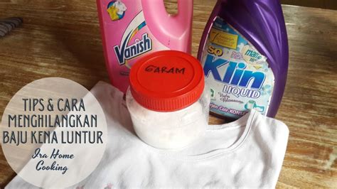 Cara Nak Menghilangkan Baju Yang Kena Luntur HadassahkruwDuncan