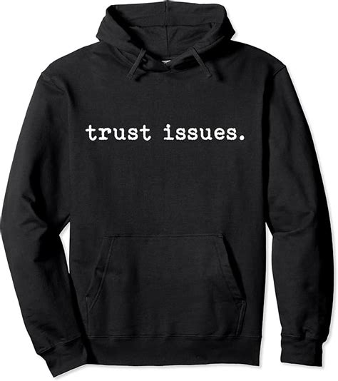 Trust Issues Novelty T Pullover Hoodie Uk Fashion