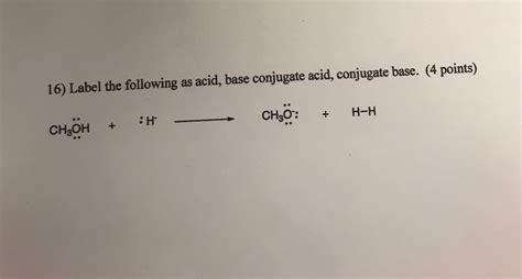 Solved Label The Following As Acid Base Conjugate Acid Chegg