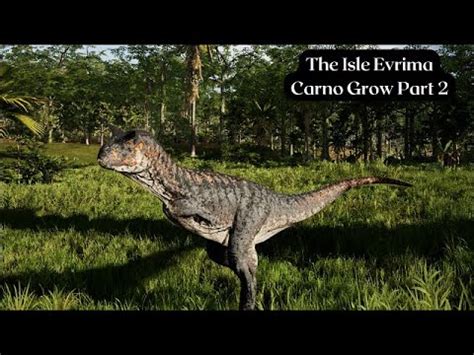 Stego Tails Hurt The Isle Evrima Carno Grow Part 2 YouTube