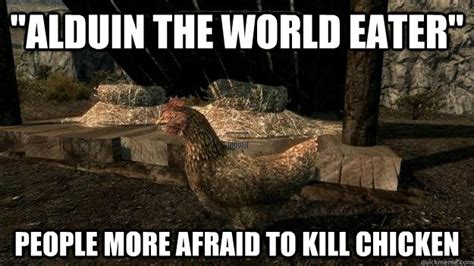 "ALDUIN THE WORLD EATER" PEOPLE MORE AFRAID TO KILL CHICKEN - Skyrim ...