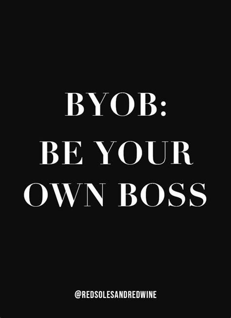 Be Your Own Boss Quote Inspirational Quote Boss Quote Girl Boss