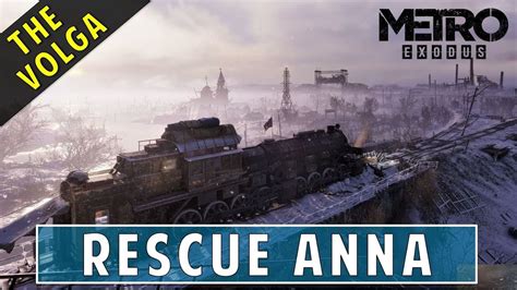 Find And Rescue Anna The Volga Metro Exodus YouTube