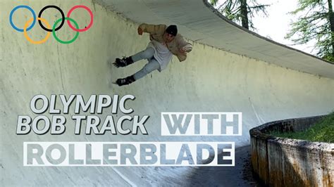 Olympic Bobtrackrollerblade Youtube