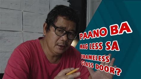 Paano Mag Less Sa Frameless Glass Door Vlog 23 Pinoy Glass And Aluminum Contractor Fd100