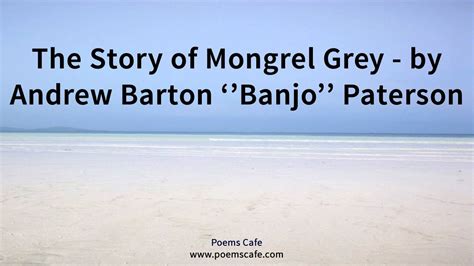 The Story Of Mongrel Grey By Andrew Barton Banjo Paterson Youtube