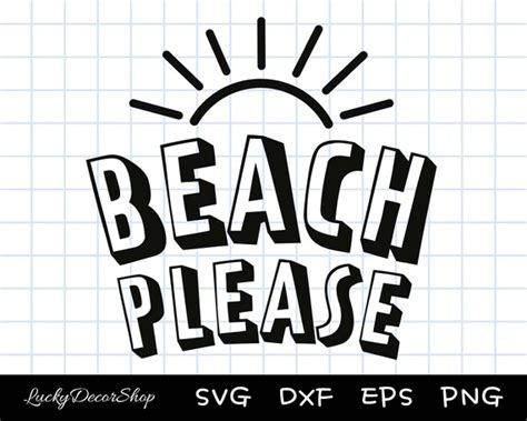 Beach Please Svg Summer Svg Beach Svg Cut Files Etsy