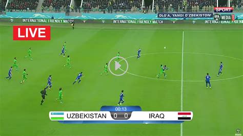 Live Football Uzbekistan Uzb V Iraq Irq Live Streaming