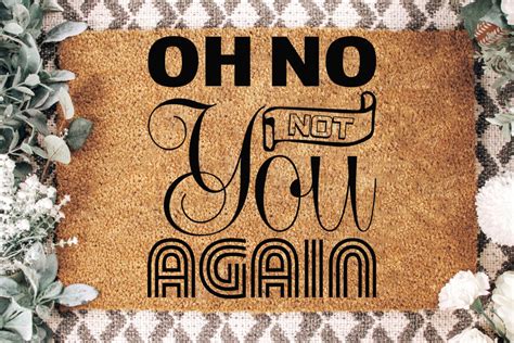 Doormat Svg Design Oh No Not You Again Graphic By Creative Designer