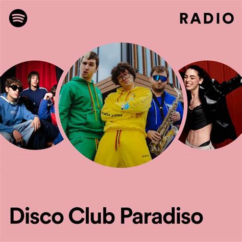 Disco Club Paradiso Radio Playlist By Spotify Spotify