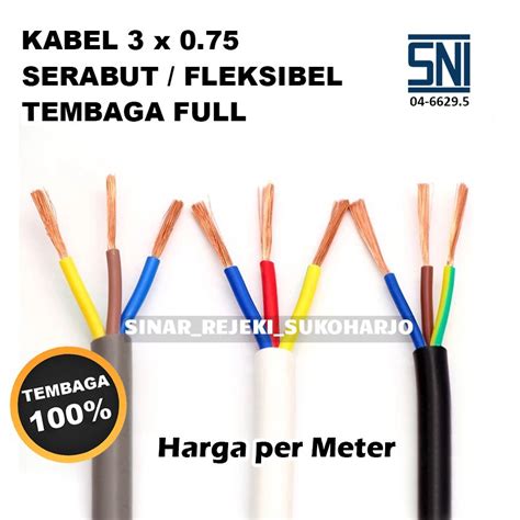 Jual Kabel NYYHY NYM HYO Serabut 3 X 0 75 3x0 75 SNI Tembaga Murni Per