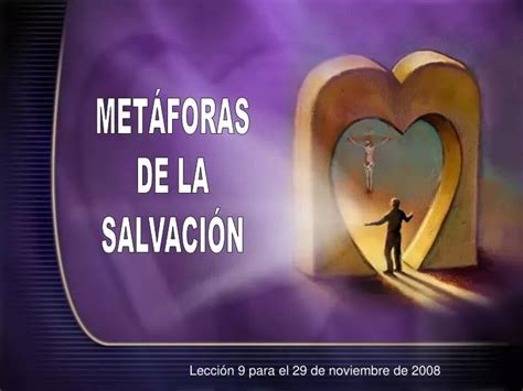 Ppt MetÁforas De La SalvaciÓn Powerpoint Presentation Free Download