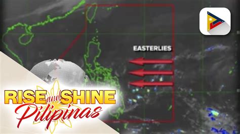 Ptv Info Weather Easterlies Umiiral Sa Bansa Amihan Patuloy Ang