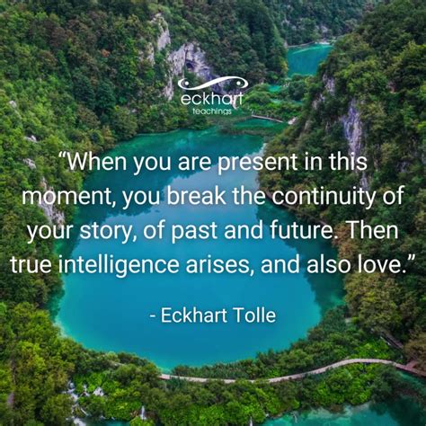 Eckhart Tolle On Twitter When You Are Present In This Moment You