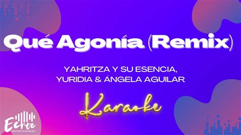 Yahritza Y Su Esencia Yuridia And Ángela Aguilar Qué Agonía Remix