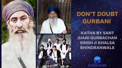 Those Who Doubt Gurbani Sant Gurbachan Singh Ji Khalsa Bhindranwale